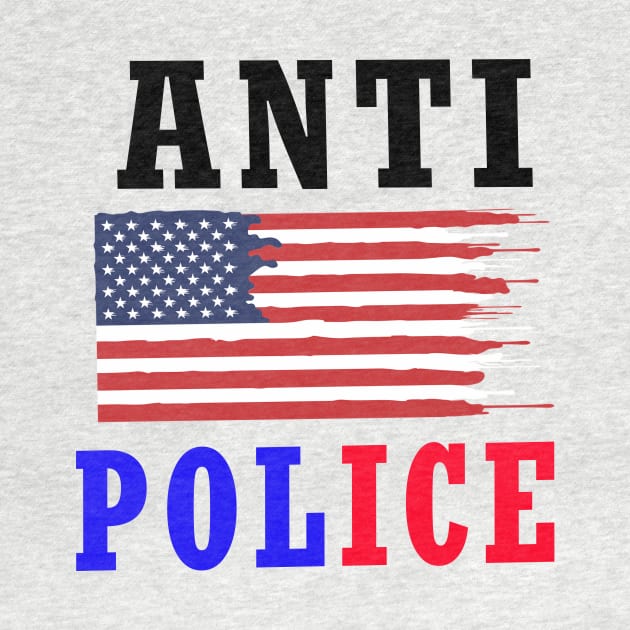 ANTI POLICE by your best store